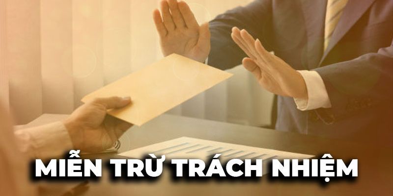Miễn trừ trách nhiệm 1 Tầm quan trọng trong quy định miễn trừ trách nhiệm