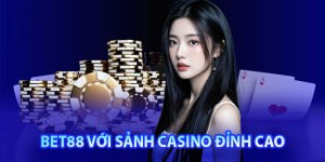 bet88 voi sanh caino dinh cao